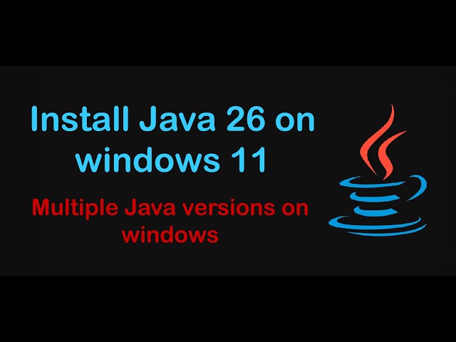 How to Install Java JDK 26 on Windows 11 | multiple java versions on windows