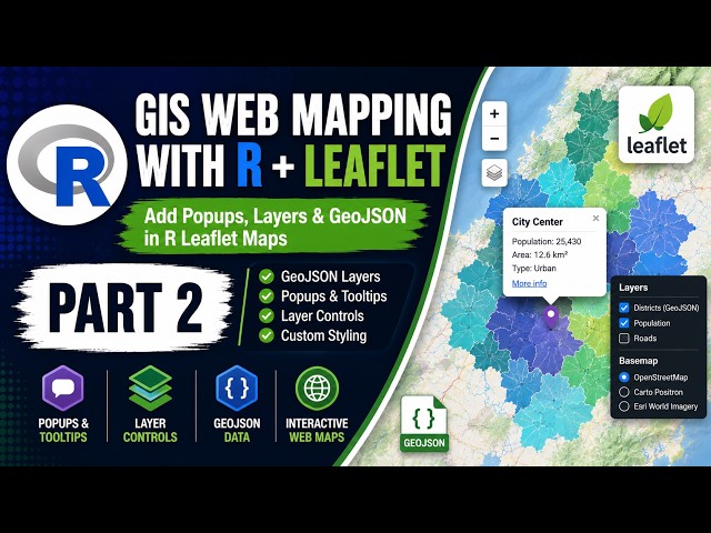 Part 2: Create Interactive Maps in R Using Leaflet | GIS Web Mapping Series