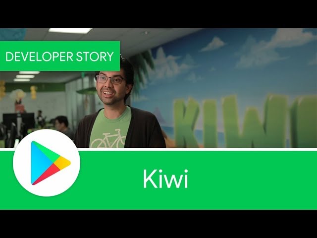 Android Developer Story: Kiwi, Inc.
