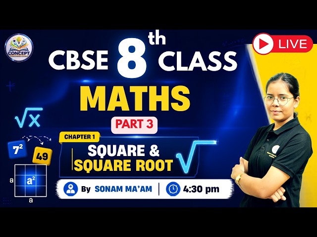 🔴 LIVE: CBSE Class 8 Maths – Chapter 1: Squares & Square Roots | Sonam Ma'am | PART 3