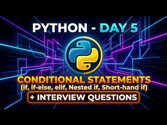 Conditional Statements in Python | Interview Questions | Day 5
