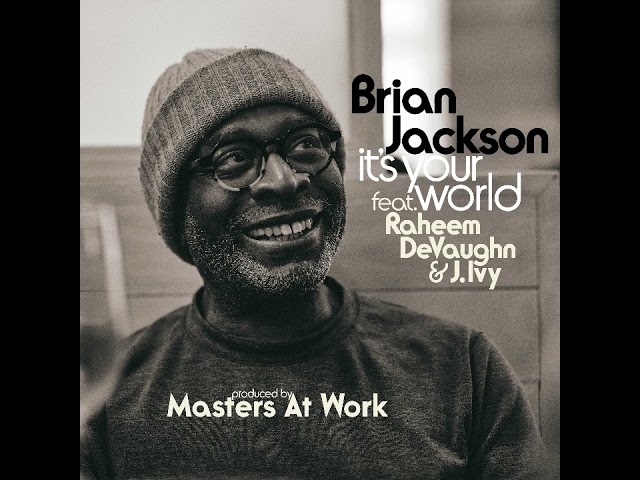 Brian Jackson   It's Your World feat Raheem DeVaughn & J. Ivy