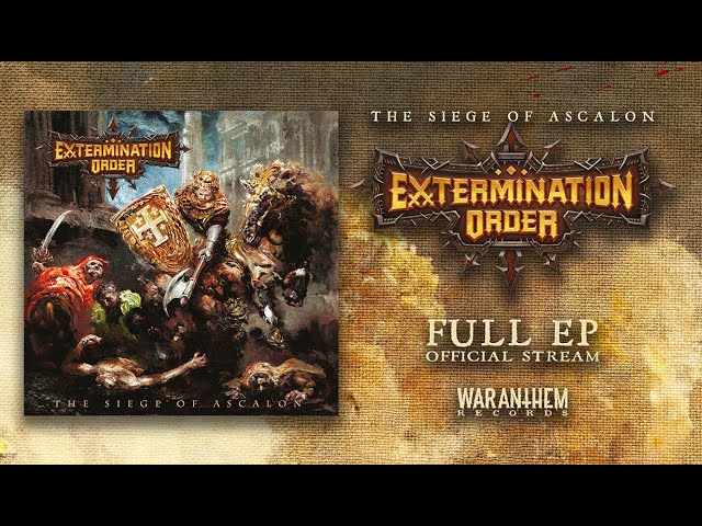 EXTERMINATION ORDER "The Siege Of Ascalon" - full EP official