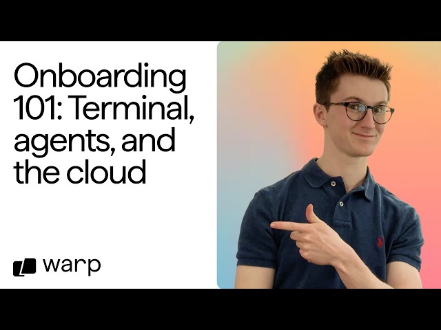Intro to Warp - terminal, agents, and cloud