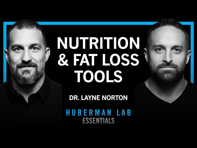 Essentials: The Science of Eating for Health, Fat Loss & Lean Muscle | Dr. Layne Norton