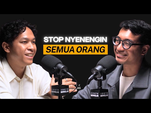 Kalau Lo Masih Takut Untuk MULAI, Obrolan Ini Bikin Lo Percaya Diri! | SUARA BERKELAS #153