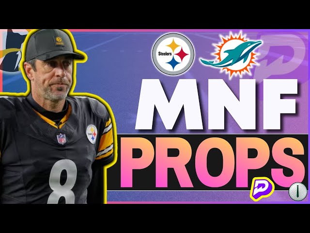 MONDAY Night Football PrizePicks Player Props Bets: MIAMI DOLPHINS VS PITTSBURGH STEELERS