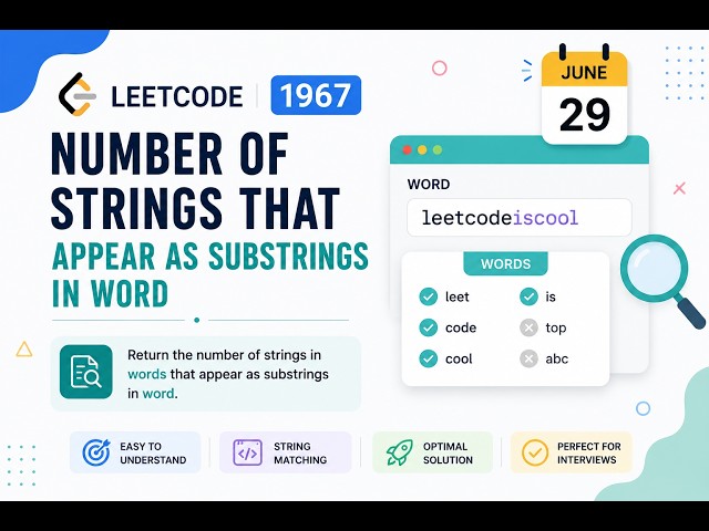 1967. Number of Strings That Appear as Substrings in Word - LeetCode Daily Challenge | June 29