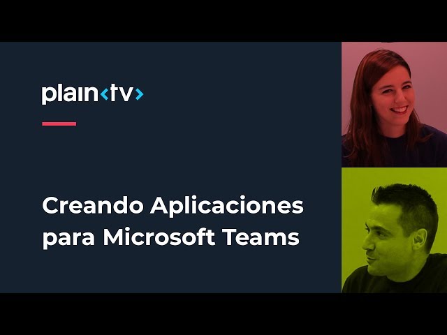 Creando aplicaciones para Microsoft Teams