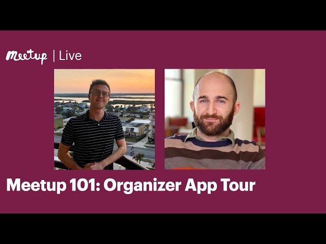 Recording: Meetup 101: Organizer App Tour