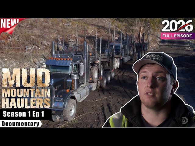 Mud Mountain Haulers S01E01 - Mud Man Down 🌲 🚛 Full Episodes