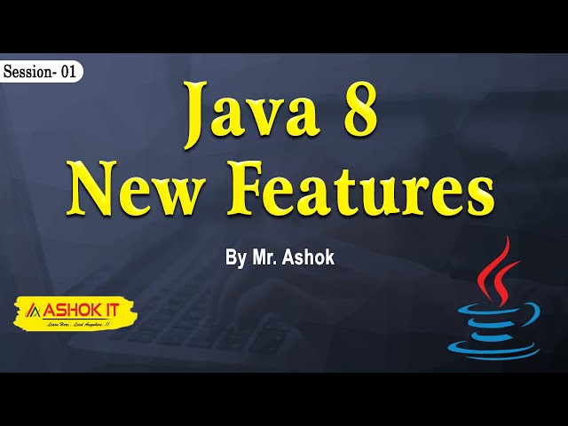 Java - 8 New Features By Mr. Ashok | Session  - 01 | Ashok IT