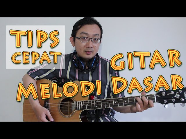 TIPS CEPAT - Gitar Melodi Dasar