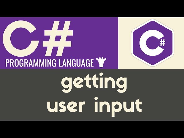 Getting User Input | C# | Tutorial 8