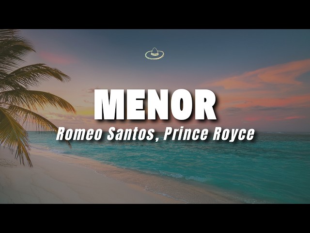 Romeo Santos, Prince Royce - Menor (Letra/Lyrics)