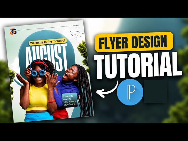 How to Design a Stunning Welcome to August Flyer in PixelLab | Beginner Friendly