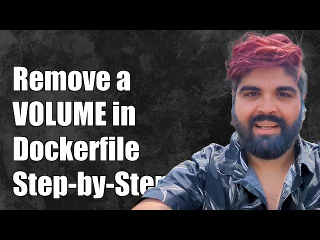 How to Remove a VOLUME in a Dockerfile: Step-by-Step Guide