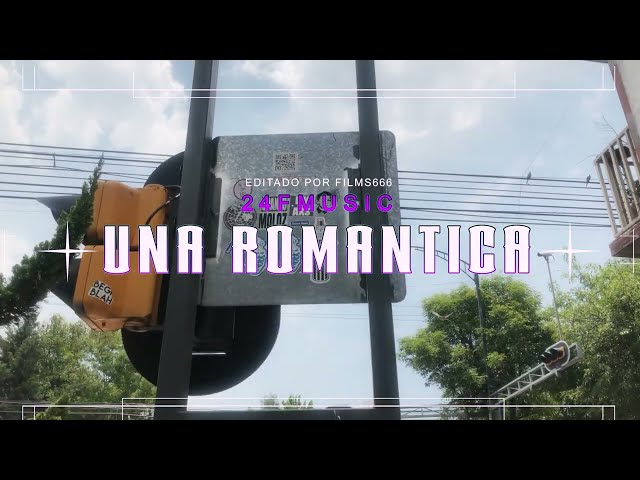 24F - Una Romántica (Videoclip)