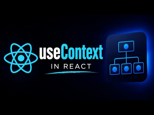 React useContext Explained for Beginners