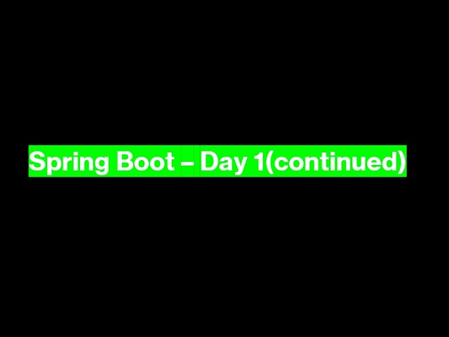 Spring Boot Zero to Hero | Why Spring Boot? | Spring Framework Overview - Day 1