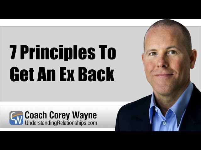 7 Principles To Get An Ex Back
