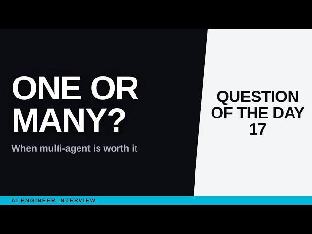 AI Engineer Interview: Single-Agent vs Multi-Agent Tradeoffs