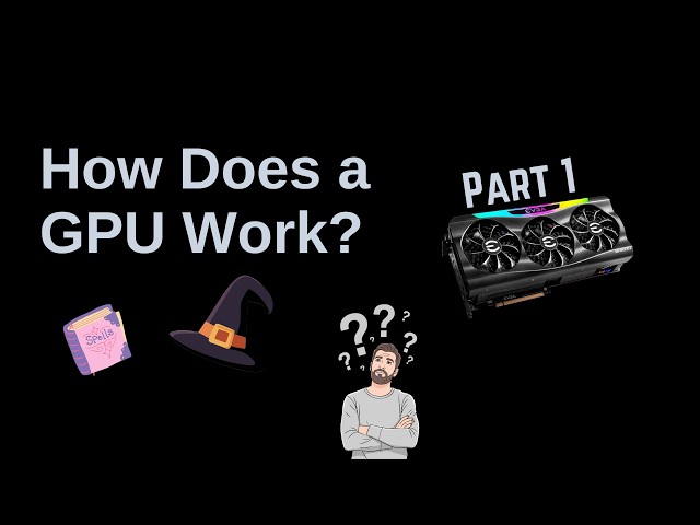 How does a GPU work? In 5 minutes (Part - 1 / 3) 