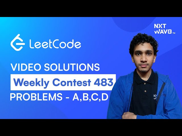 LeetCode Weekly Contest 483 | Video Solutions A–D | @NxtWaveTech