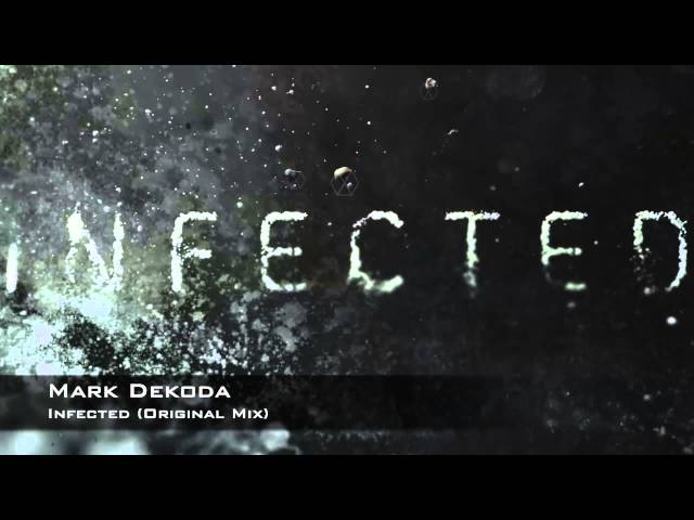 Mark Dekoda - Infected (Original Mix)