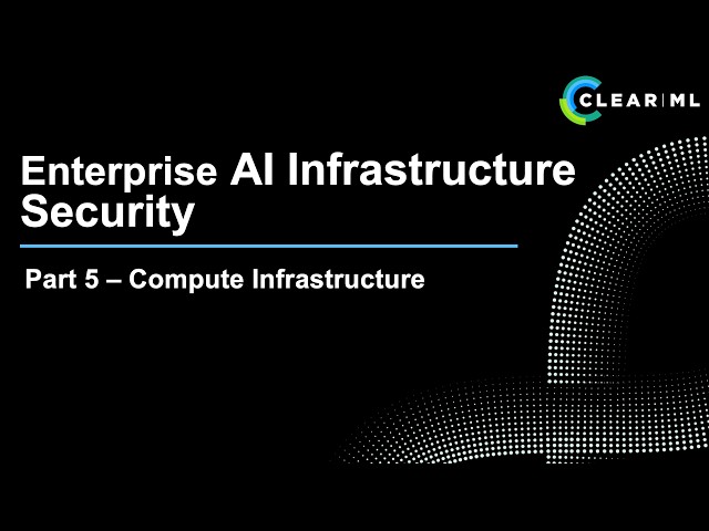 Enterprise AI Infrastructure Security Series - 5) Compute & Data Access Governance