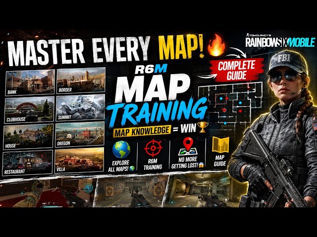 Rainbow Six Mobile (R6M) | Complete Map Training & Map Exploration Guide