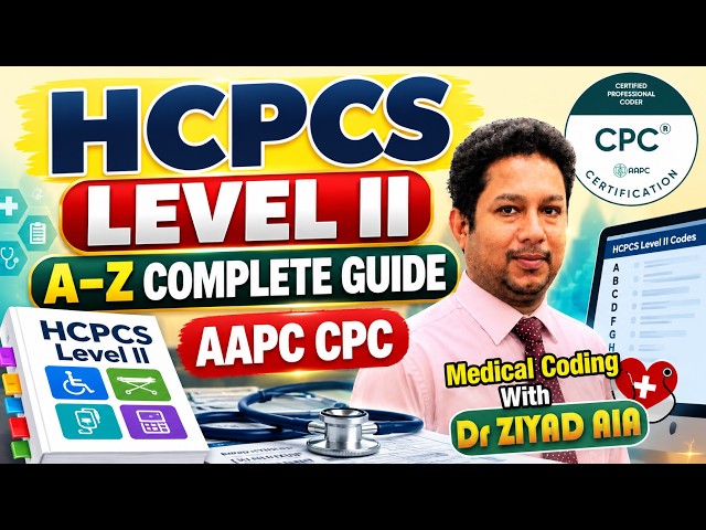 Master HCPCS Level II Coding: Complete Step-by-Step Guide for CPC Exam