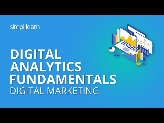 Digital Analytics Fundamentals | Web Analytics For Beginners | Digital Marketing | Simplilearn