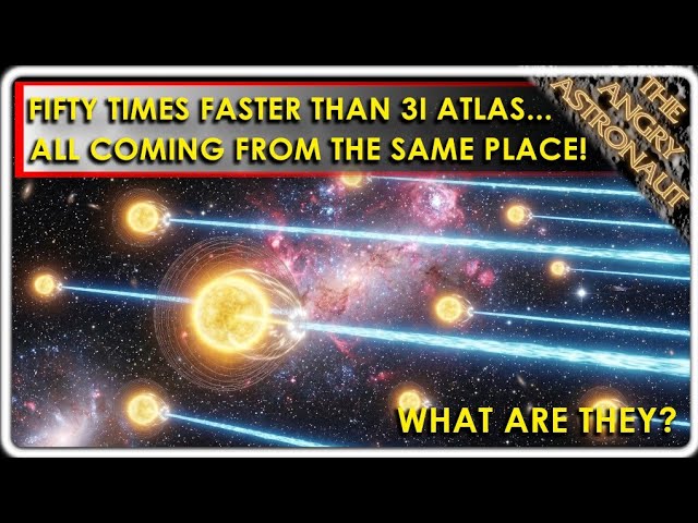 Fifty times faster than 3I Atlas?!  All coming from the same place?  What are they??