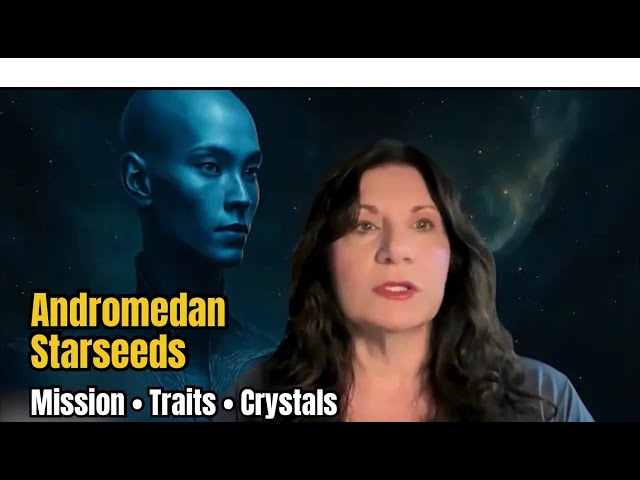 Semillas estelares de Andrómeda: misión, rasgos y cristales | Debbie Solaris