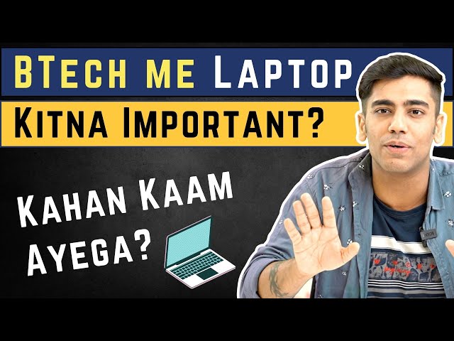 Do You Need Laptop in BTech? Watch Before Buying Laptop in Engineering!