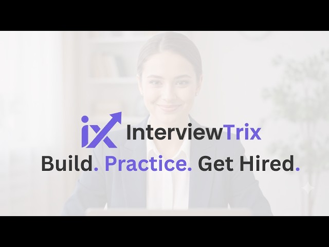 Interview Trix - Build. Practice. Get Hired.
