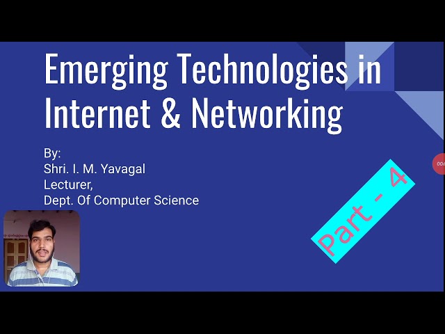 Emerging Technologies in Internet and Networking Part 4