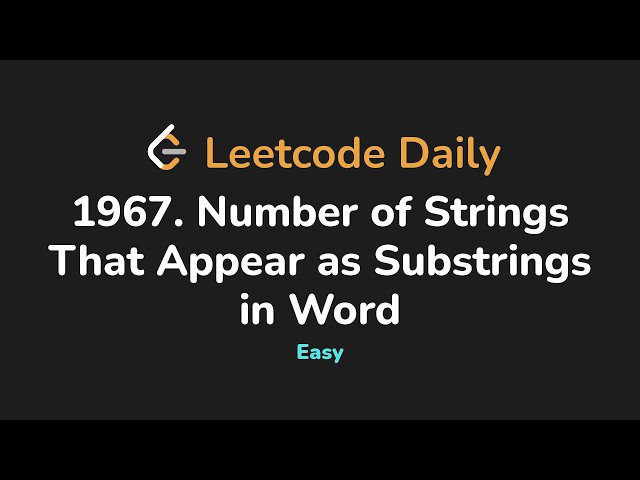 1967. Number of Strings That Appear as Substrings in Word | Leetcode Daily - Python