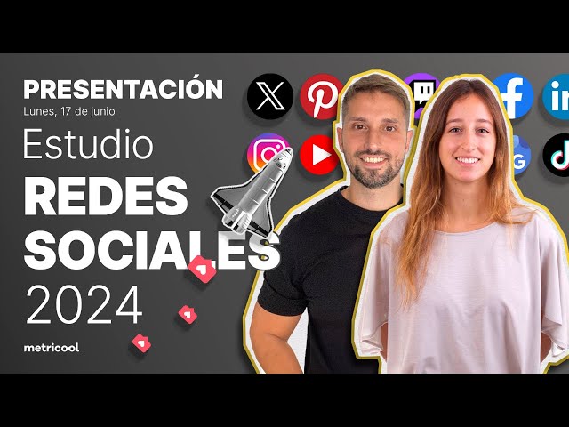 Presentación Estudio Redes Sociales 2024 💥 Analizamos los datos, tendencias y aprendizajes