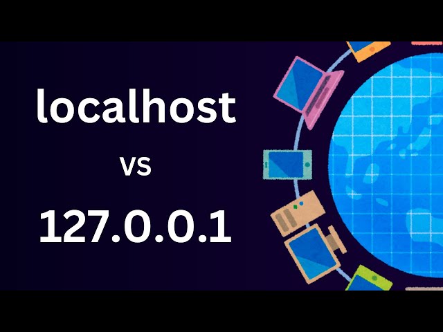 What’s the Difference Between localhost and 127.0.0.1 ?
