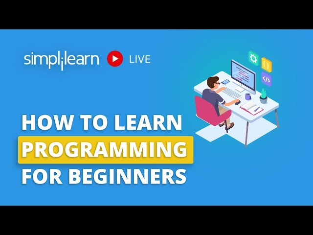How To Learn Programming For Beginners | How To Start Coding  | Learn Programming | Simplilearn