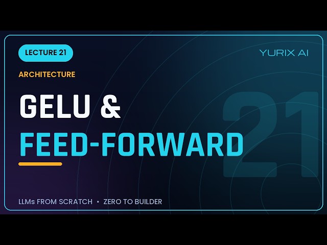 GELU and the Feed-Forward Network in GPT | LLMs From Scratch #21, 2026 #viral # trending
