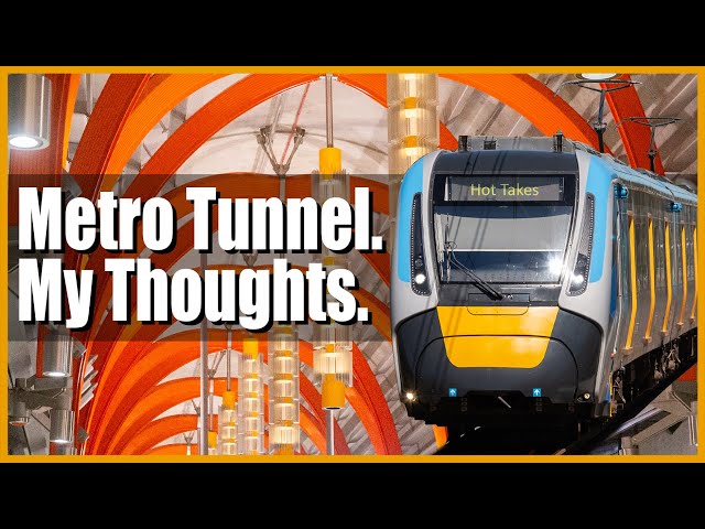 Metro Tunnel: My Hottest Takes!