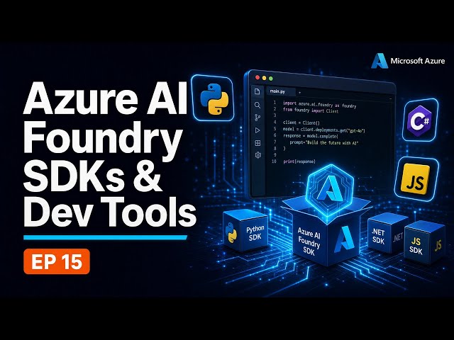 Azure AI Foundry SDKs & Dev Tools - Python, C#, JavaScript Tutorial