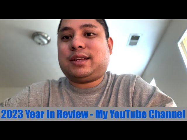 2023 Year in Review - My YouTube Channel