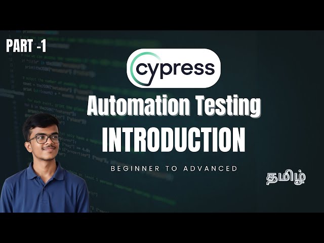 Introduction to Cypress | Cypress Automation Tutorial | Tamil | Software Testing | Part  1