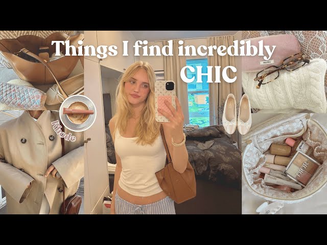 THINGS I FIND INCREDIBLY CHIC | your ultimate chic guide  ౨ৎ