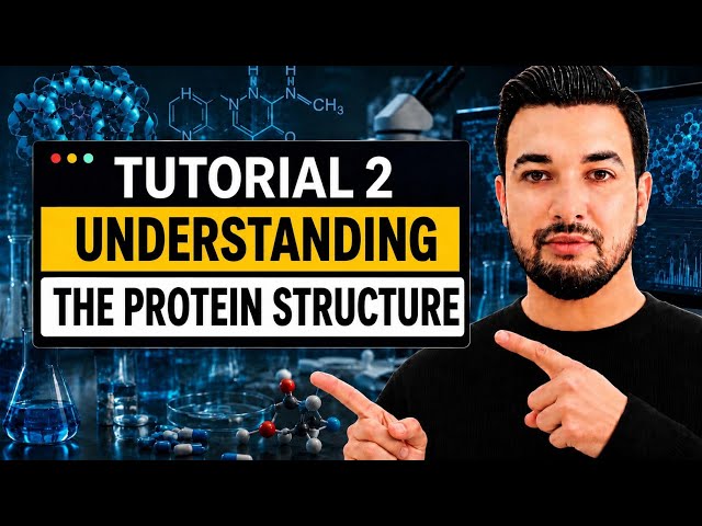 2. Understanding the Protein Structure 