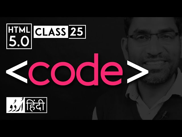 Code tag - html 5 tutorial in hindi - urdu - Class - 25